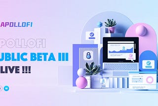 ApolloFi Public Beta III is Live! Just Enjoy Socializing