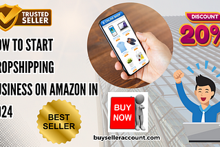 How to Start Dropshipping Business on Amazon in 2024