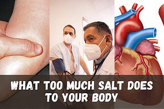 What Too Much Salt Does to Your Body