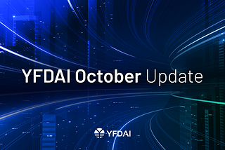 YFDAI October Update