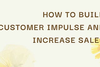 Jevan De Vlieg | How To Build Customer Impulse and Increase Sales