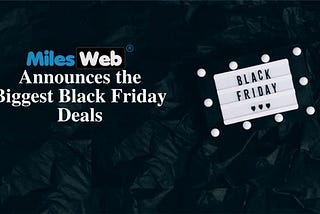 MilesWeb Announces the Biggest Black Friday Deals on Web Hosting with a Free Domain