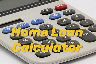Home Loan Calculator