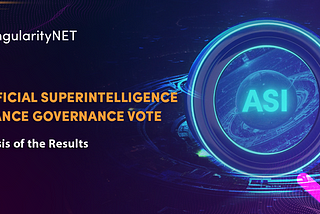 Artificial Superintelligence Alliance Governance Vote — Analysis of the SingularityNET Results