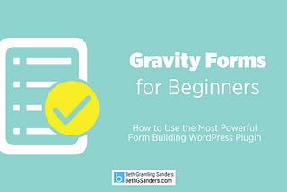 Gravity Forms for Beginners