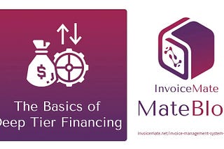 The Basics of Deep Tier Financing — InvoiceMate