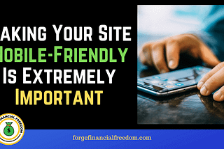 Making Your Site Mobile Friendly Is An Absolute Must In 2021