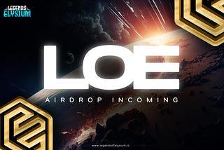 LOE Airdrop Incoming!