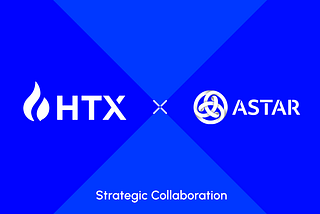 HTX Collaborates with Astar Network to Accelerate Blockchain Innovation through the TGE Catalyst…
