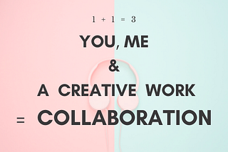 Collaborations: 1+1 = 3