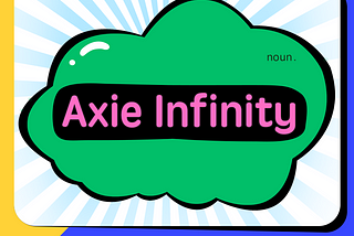 GameFi一哥！什麼是Axie Infinity (AXS)？
