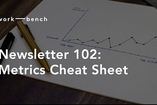 Newsletter 102: Metrics Cheat Sheet