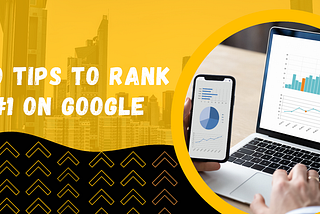 6 Killer SEO Tips To Help You Rank #1 On Google in 2022