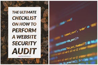 The Ultimate Checklist On How To Perform A Website Security Audit