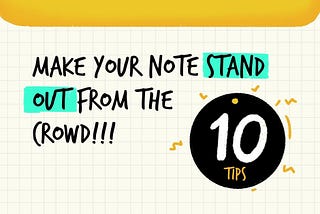 10 Ways To Make Your Study Notes Stand Out As An Educator