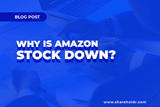 Why is Amazon Stock Down? A Year of Controversies