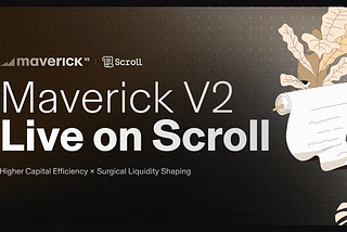 Maverick v2 Launches on Scroll: Building the Future of Efficient, Composable, and Sustainable…