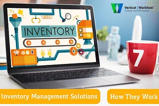 Inventory Management Solutions: How They Work