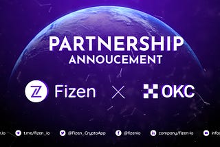 Fizen and OKX Chain Enter into Partnership to Provide Various Crypto Wallet & Payment Services to…