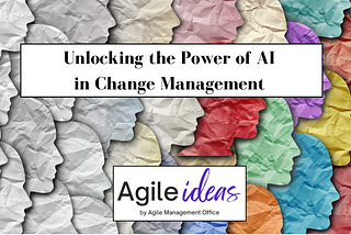 Unlocking the Power of AI in Change Management