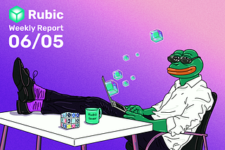 Rubic Weekly Report 06/05/2025