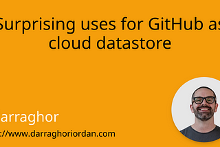 4 Surprising uses for GitHub as a cloud datastore