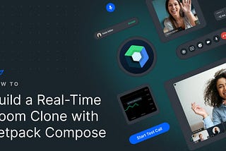 Build a Real-Time Zoom Clone with Jetpack Compose