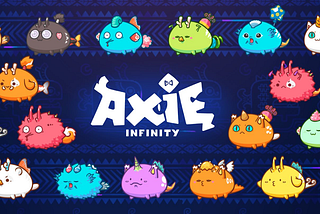 To Axie Infinity and Beyond