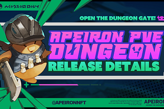 Open the Dungeon Gate! Apeiron PvE Dungeon Update Details