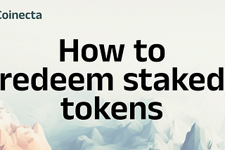 How to Redeem Staked Tokens