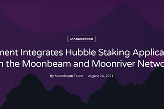 Figment интегрирует приложение Hubble Staking с сетями Moonbeam и Moonriver