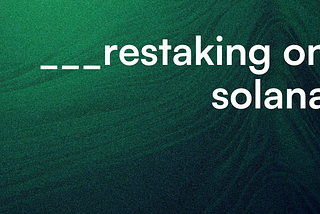 Solayer: An Upgrade to Solana’s Staking Mechanism.