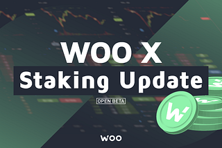 Открытая бета-версия WOO X стэкинга уже здесь. Что это, как это работает?