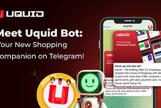 Revolutionizing the Shopping Experience: UQUID Launches #Uquidbot on Telegram