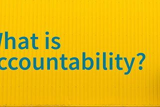 A Contemporary View of Accountability