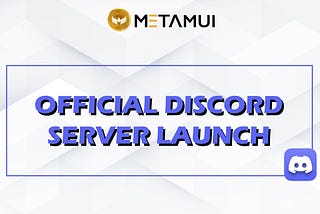 MetaMUI Official Discord Server Launch