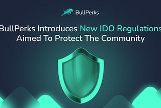 BullPerks Introduces New IDO Regulations Aimed To Protect The Community