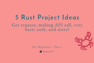 5 Rust Project Ideas For Beginner Devs 🦀