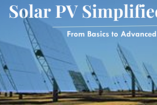 Solar PV Simplified