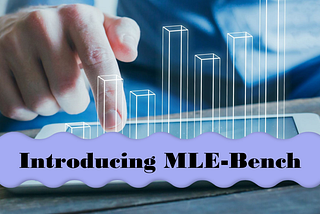 Unveiling MLE-Bench: A New Frontier in Evaluating AI Agents on Machine Learning Engineering