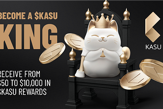 Dream of Royalty? Win a Chance to Become a $KASU King