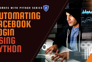 Automating Facebook Login Using Python