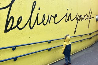 Believe in yourself written on wall