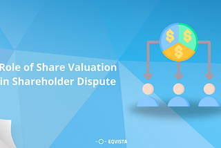 Role of Share Valuation in Shareholder Dispute