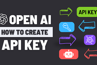 How to Get an OpenAI API Key: A Step-by-Step Guide