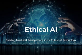 The Evolving Landscape: Ethical AI, Benefits, Challenges, and Implementation