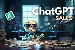 How I’m Using ChatGPT for Sales