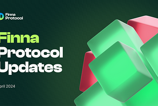 Finna Protocol | April Updates