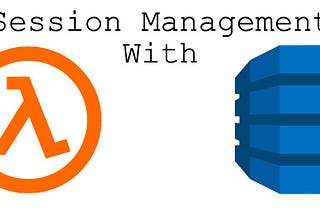 A Simple Way To Manage Sessions With AWS Lambda & DynamoDB In Python