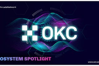 ArcadeNetwork welcomes OKC as our ecosystem partner